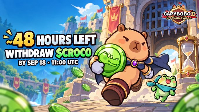 Promotional artwork for 'CapyBobo II CrocCoin Tycoon' showing a cartoon bear holding a green coin, with text reading '~48 HOURS LEFT WITHDRAW $CROCO BY SEP 18 • 11:00 UTC'.