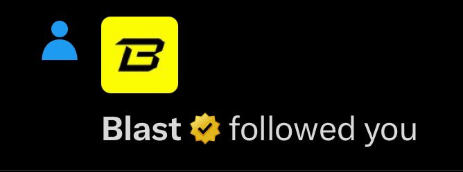 A notification showing that 'Blast' followed you, featuring the Blast logo with a yellow verification badge.