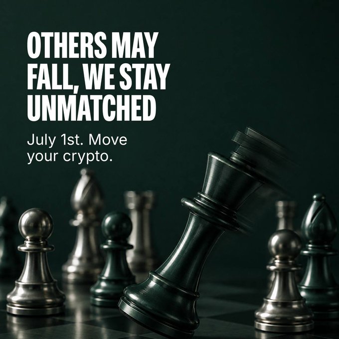 A dark green promotional graphic featuring a dramatic chess scene with the bold text 'OTHERS MAY FALL, WE STAY UNMATCHED' and the tagline 'July 1st. Move your crypto.'