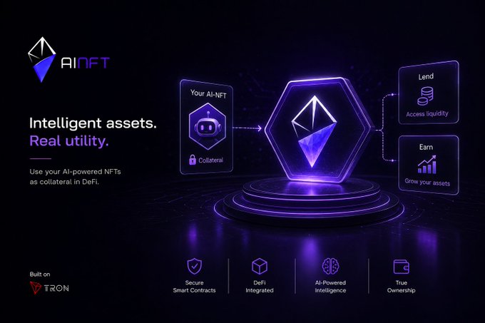 A promotional graphic for 'AINFT' displays the text 'Intelligent assets. Real utility. Use your AI-powered NFTs as collateral in DeFi.', highlighting features 'Lend', 'Earn', 'Secure Smart Contracts', 'DeFi Integrated', 'AI-Powered Intelligence', and 'True Ownership', built on 'TRON'.