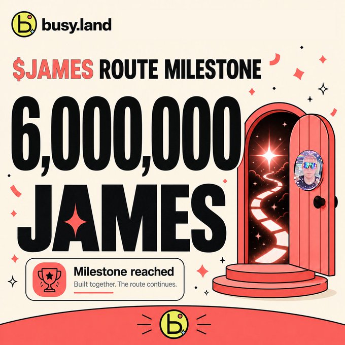 Promotional graphic from busy.land announcing '$JAMES ROUTE MILESTONE 6,000,000 JAMES', featuring a pink door opening to a cosmic pathway and the text 'Milestone reached Built together. The route continues.'