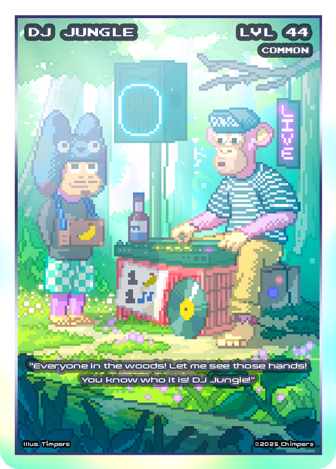 A pixel-art collectible card shows “DJ JUNGLE,” level 44 and “COMMON,” DJing with a record and turntable beside a chimp character, with the quote, “Everyone in the woods! Let me see those hands! You know who it is DJ Jungle!” The card supports the post’s message to “Keep collecting! @ChimpersHQ,” highlighting another item in the collection.