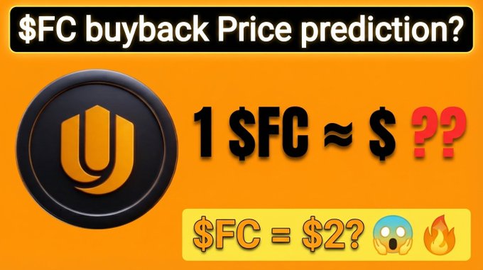 The image is a thumbnail for a video titled "$FC buyback Price prediction?" featuring a black coin with a stylized "U" logo alongside the text "1 $FC ≈ $ ??" and a highlighted banner asking "$FC = $2? 😱 🔥," visually presenting the post's poll asking viewers to guess whether $FC will list between $0.1-$0.5 or $1-$2.