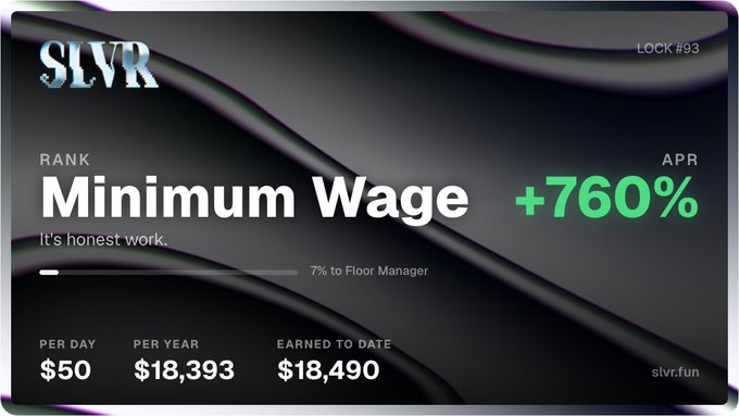 A sleek black digital card for "$SLVR" displays the rank "Minimum Wage" with a striking +760% APR, showing earnings of $50/day, $18,393/year, and $18,490 earned to date, with a note "7% to Floor Manager." The card visually reinforces the post's claims about aggressive buybacks and token burns driving extraordinary returns for the SLVR token.