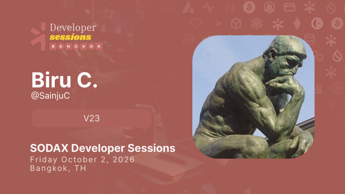 An event banner for 'Developer Sessions Bangkok' featuring 'Biru C. (@SainjuC)' as speaker V23 at SODAX Developer Sessions on Friday October 2, 2026 in Bangkok, TH, with a 'thinker' bronze statue image.
