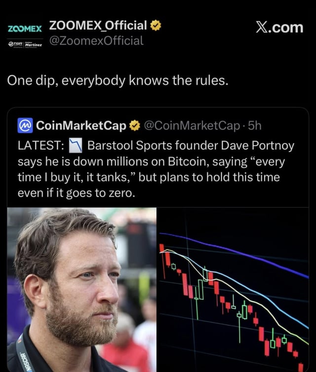A ZOOMEX_Official tweet quotes CoinMarketCap, stating 'One dip, everybody knows the rules,' alongside news that Barstool Sports founder Dave Portnoy is down millions on Bitcoin and plans to hold.