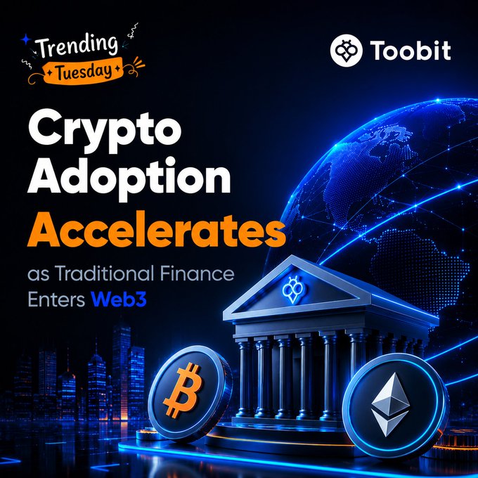 Toobit 'Trending Tuesday' promotional graphic titled 'Crypto Adoption Accelerates as Traditional Finance Enters Web3', featuring Bitcoin and Ethereum coins in front of a bank-like building.