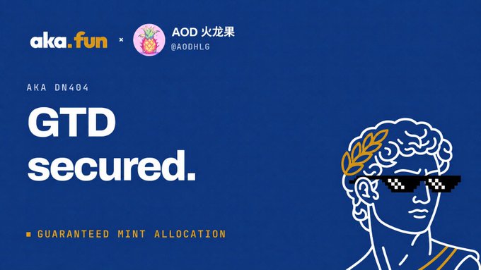 A promotional graphic with blue background reads "aka.fun x AOD 火龙果", "AKA DN404", "GTD secured.", and "GUARANTEED MINT ALLOCATION", featuring an illustrated head with pixelated sunglasses.