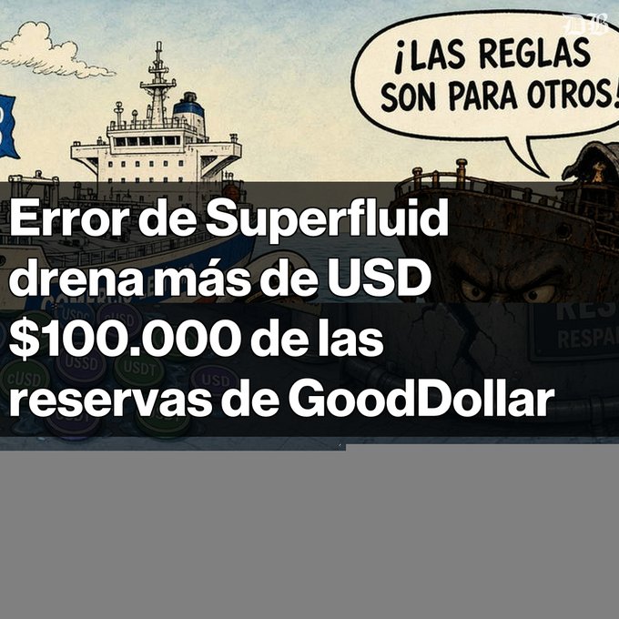 A Spanish-language news graphic about a crypto exploit, reading 'Error de Superfluid drena más de USD $100.000 de las reservas de GoodDollar,' overlaid on a cartoon of a ship and a character saying '¡Las reglas son para otros!'