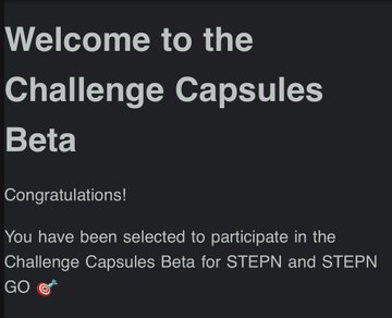 The image shows a black background with white text that reads "Welcome to the Challenge Capsules beta" at the top, followed by a list of congratulatory messages for participating in the beta version of the challenge. The text also mentions that the beta version is for "StepN" and "StepNGO".