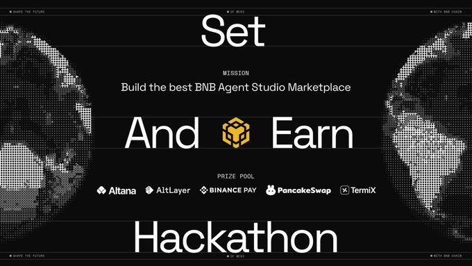 A 'Set And Earn Hackathon' announcement with the mission 'Build the best BNB Agent Studio Marketplace', featuring prize pool sponsors Altana, AltLayer, Binance Pay, PancakeSwap, and TermiX.
