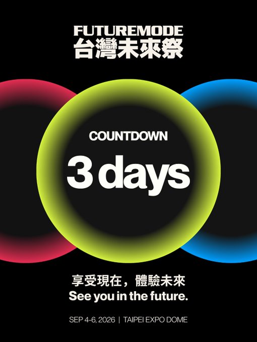 A countdown promotional poster for "FutureMode 台灣未來祭" (Taiwan Future Festival) showing "3 days" remaining until the event, scheduled for September 4-6, 2026 at Taipei Expo Dome, with the tagline "享受現在,體驗未來 / See you in the future."

The image ties to the post by serving as a visual countdown teaser for the FutureMode Stage sessions highlighted at Taipei Blockchain Week, building anticipation for the festival where the featured big-name speakers and key themes will appear.