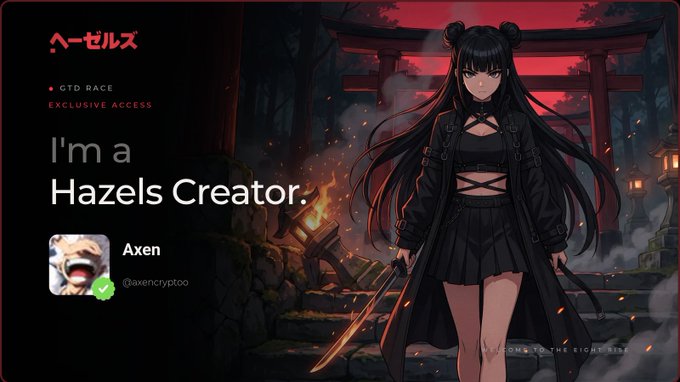 A promotional banner for Hazels featuring the text 'I'm a Hazels Creator.' with the username 'Axen' (@axencryptoo), showing an anime-style character with black hair and a sword in a dark Japanese shrine setting.