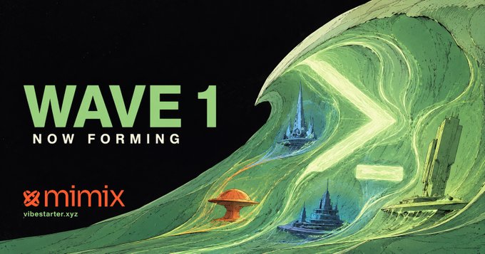 A promotional graphic with the text 'WAVE 1 NOW FORMING', 'mimix vibestarter.xyz', showing futuristic structures emerging from a massive green wave.