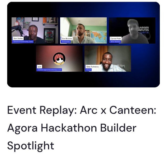 Screenshot of a video call titled 'Event Replay: Arc x Canteen: Agora Hackathon Builder Spotlight' featuring participants Sam Seeley, Dan Browne, Canskat Polat, an avatar labeled 'asdf', and Ghee Tochukwu.