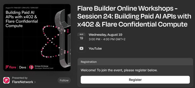 An event registration page for 'Flare Builder Online Workshops - Session 24: Building Paid AI APIs with x402 & Flare Confidential Compute' scheduled for Wednesday, August 19, from 3:00 PM - 4:00 PM GMT+2, hosted on YouTube.