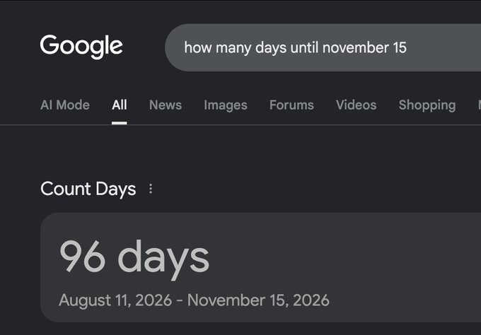 A Google search interface in dark mode displaying the query 'how many days until november 15', with the answer '96 days' for the date range 'August 11, 2026 - November 15, 2026'.
