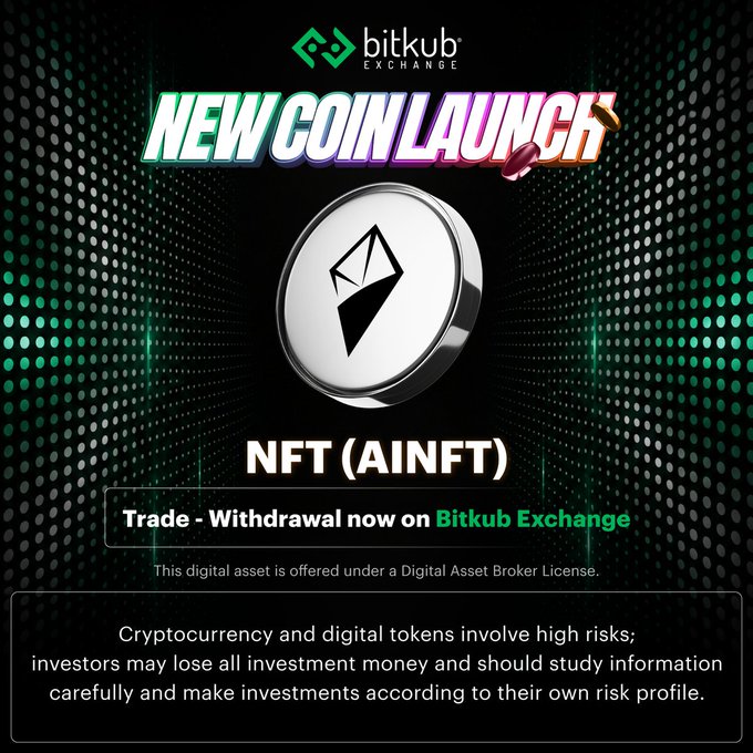A Bitkub Exchange advertisement announces a 'NEW COIN LAUNCH' for 'NFT (AINFT)' with trade and withdrawal now available, including a risk disclaimer.