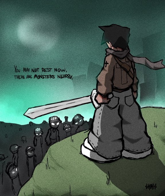 A stylized illustration of a character in a hooded jacket holding a large sword, looking down at shadowy, glowing-eyed creatures, with the text 'YOU MAY NOT REST NOW. THERE ARE MONSTERS NEARBY.'