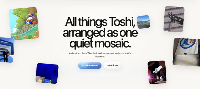 A website banner with the text 'All things Toshi, arranged as one quiet mosaic. A visual archive of Toshi art, culture, memes, and community moments.' and buttons to 'Explore archive' and 'Submit art.'