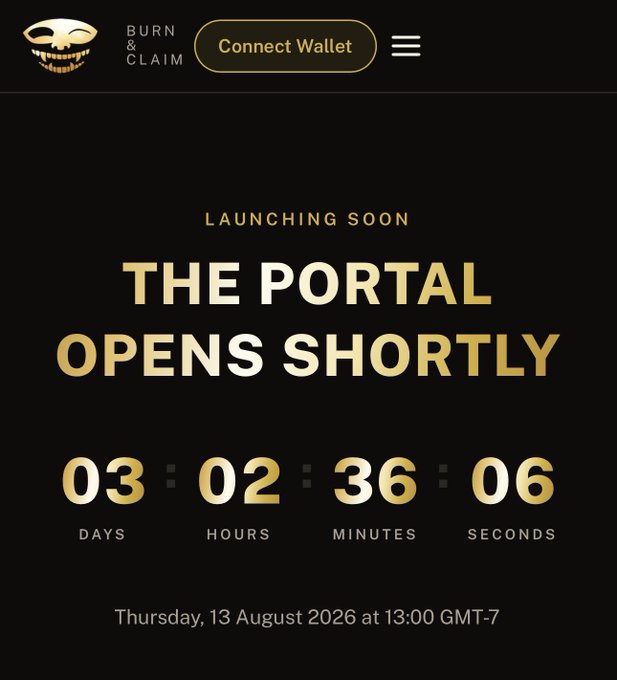 A dark-themed website countdown page for "BURN & CLAIM" featuring a gold skull mask logo, a "Connect Wallet" button, and a timer reading "03 DAYS 02 HOURS 36 MINUTES 06 SECONDS" until "THE PORTAL OPENS SHORTLY" on Thursday, 13 August 2026 at 13:00 GMT-7.