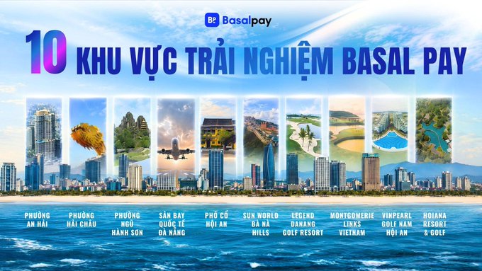 Promotional banner for BasalPay showcasing '10 KHU VỰC TRẢI NGHIỆM BASAL PAY' with various locations listed: Phương An Hải, Phương Hải Châu, Phương Ngũ Hành Sơn, Sân Bay Quốc Tế Đà Nẵng, Phố Cổ Hội An, Sun World Bà Nà Hills, Legend Danang Golf Resort, Montgomerie Links Vietnam, Vinpearl Golf Nam Hội An, and Hoiana Resort & Golf.