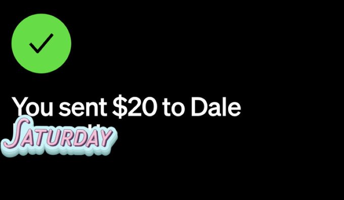 A confirmation screen displays a green checkmark and the text "You sent $20 to Dale," with a decorative "SATURDAY" sticker overlay, illustrating the successful $20 payment to the follower mentioned in the post.