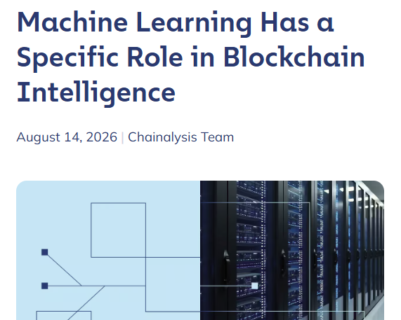 An article header titled 'Machine Learning Has a Specific Role in Blockchain Intelligence' dated August 14, 2026 by the Chainalysis Team, featuring an image of a blue network graphic next to rows of servers.