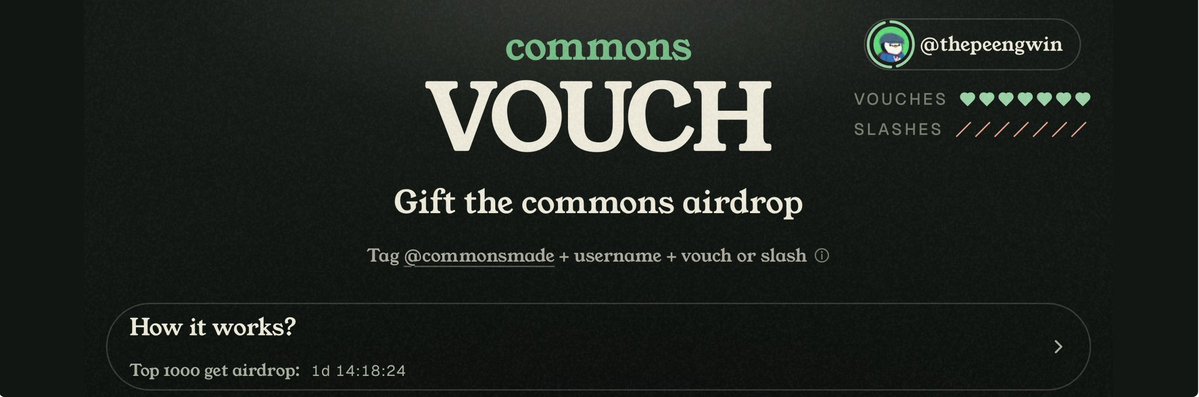 A dark-themed screen displays 'commons VOUCH - Gift the commons airdrop' with instructions to tag @commonsmade, showing user @thepeengwin with vouch and slash counters, and a 'How it works?' section.
