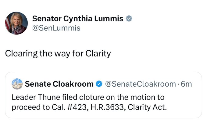 Senator Cynthia Lummis (@SenLummis) shared a post titled "Clearing the way for Clarity," quoting the Senate Cloakroom's announcement that Leader Thune filed cloture on the motion to proceed to Cal. #423, H.R.3633, the Clarity Act. The tweet amplifies the procedural step in advancing the crypto market structure bill through the Senate.