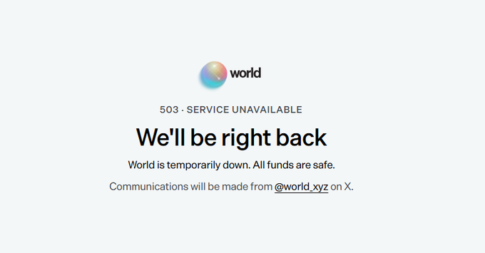 The image shows a "503 - Service Unavailable" error page from World (Worldcoin), with the message "We'll be right back" and a note that funds are safe while communications will be made from @world_xyz on X. This directly relates to the post, as the user is expressing concern that their $500 in Worldcoin may be affected by the service outage, though the page reassures users that their funds remain secure.