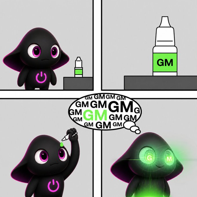 A four-panel comic shows a black cartoon character with a power button symbol, who looks at a small bottle labeled 'GM', imagines a giant 'GM' bottle, applies drops to its head while thinking 'GM GM GM', and emerges with glowing green 'G' and 'M' eyes.
