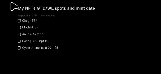 A screenshot of a note titled "My NFTs GTD/WL spots and mint date" dated August 18 2:16 AM, listing items including "Chog - TBA", "Moshikins", "Arcins - Sept 16", "Cash purr - Sept 19", and "Cyber throne-sept 29 – $5".