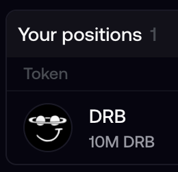 A 'Your positions' panel on a dark trading interface showing 1 token holding of 10M DRB (DebtReliefBot) alongside its smiling TV mascot logo.
