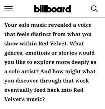 A screenshot from Billboard featuring a question: 'Your solo music revealed a voice that feels distinct from what you show within Red Velvet. What genres, emotions or stories would you like to explore more deeply as a solo artist? And how might what you discover through that work eventually feed back into Red Velvet's music?'