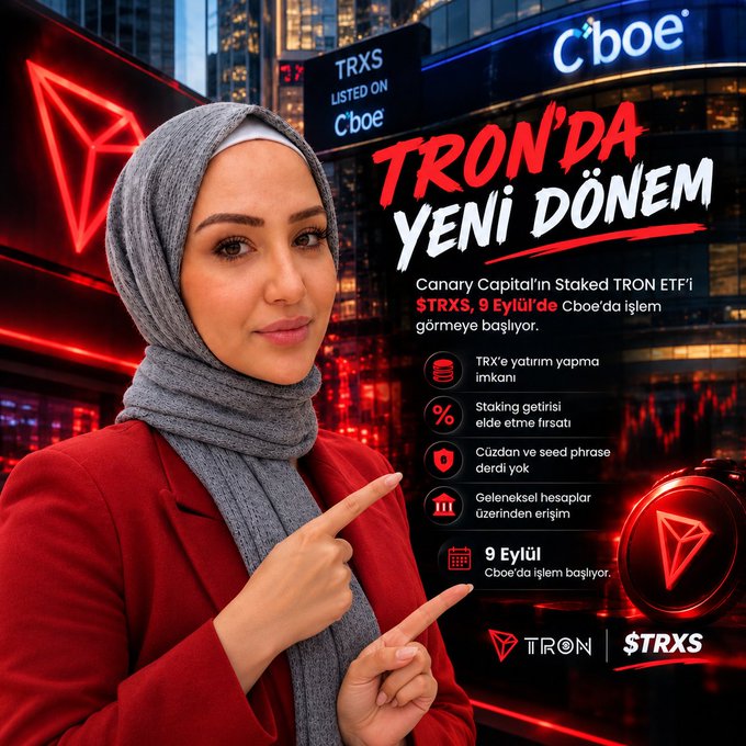An advertisement features a woman in a grey hijab and red blazer pointing toward text that reads 'TRON'DA YENİ DÖNEM', promoting Canary Capital's Staked TRON ETF ($TRXS) launching on Cboe on September 9th.