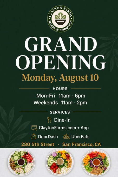 A grand opening flyer for Clayton Farms Salads & Smoothies on Monday, August 10 at 280 5th Street, San Francisco, CA, with hours Mon-Fri 11am-6pm and weekends 11am-2pm, featuring images of three salad bowls.