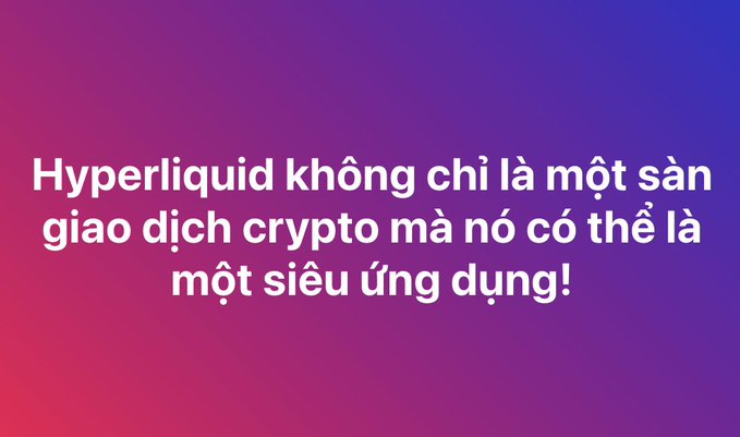 A gradient pink-to-purple slide with Vietnamese text stating 'Hyperliquid không chỉ là một sàn giao dịch crypto mà nó có thể là một siêu ứng dụng!' (meaning 'Hyperliquid is not just a crypto exchange, it could be a super app!').