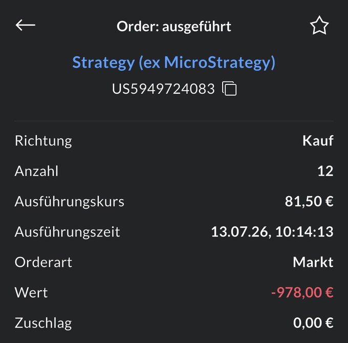 A trading app screenshot shows a market order filled for Strategy (MicroStrategy, ticker US5949724083) — a "Kauf" (buy) of 12 shares executed at 81,50 € on 13.07.26, totaling -978,00 €. This represents just a small portion of the user's larger "300 MSTR" position, reflecting their enthusiasm for accumulating MicroStrategy shares.
