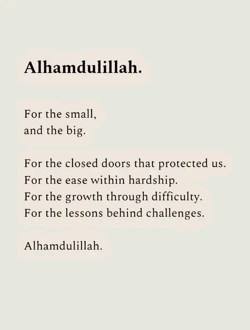 A minimalist graphic with text starting with 'Alhamdulillah.' followed by a short reflective poem: 'For the small, and the big. For the closed doors that protected us. For the ease within hardship. For the growth through difficulty. For the lessons behind challenges. Alhamdulillah.'