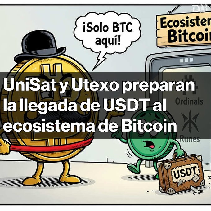A cartoon graphic showing a Bitcoin character and a green coin in the 'Bitcoin Ecosystem,' with text reading 'UniSat y Utexo preparan la llegada de USDT al ecosistema de Bitcoin' and a speech bubble saying '¡Solo BTC aquí!'.