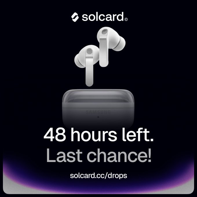 Promotional graphic for "solcard" featuring white Samsung earbuds and charging case with text "48 hours left. Last chance!" and the URL solcard.cc/drops.