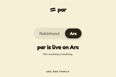 A minimalist announcement graphic stating "par is live on Arc" by Robinhood, with the tagline "Par anything to everything" on a cream-colored background.
