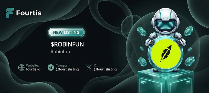 A promotional graphic for Fourtis announcing a new listing for the memecoin $ROBINFUN (Robinfun), featuring a futuristic robot mascot holding a green compass logo alongside contact details for the exchange at fourtis.io. The ad aligns with the post's announcement of Robinfun's listing details, displaying the token's contract address and price metrics.