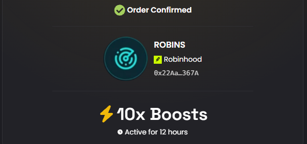 A dark-themed confirmation screen showing 'Order Confirmed' for 'ROBINS' from Robinhood, displaying '10x Boosts' active for 12 hours.