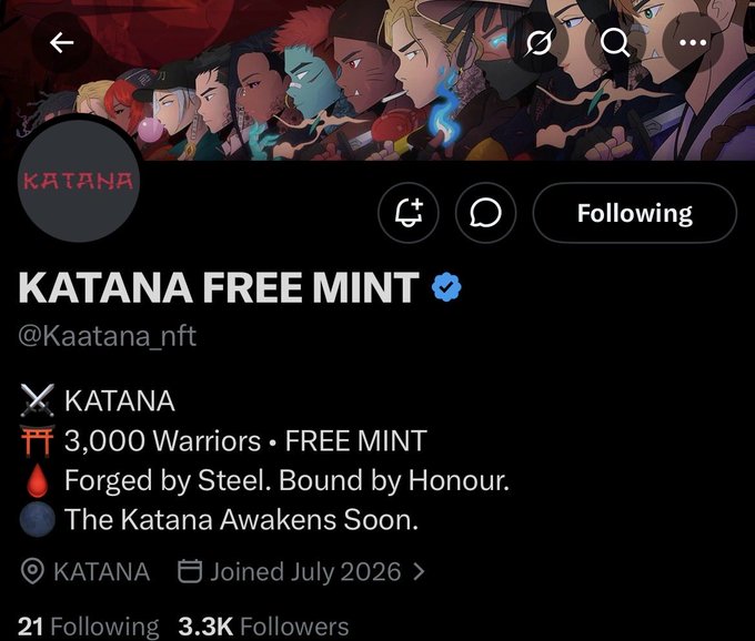 A mobile screenshot of an X (Twitter) profile for 'KATANA FREE MINT' (@Kaatana_nft), a 'Following' account with 21 Following and 3.3K Followers. The bio includes sword and blood drop emojis with text: 'KATANA', '3,000 Warriors • FREE MINT', 'Forged by Steel. Bound by Honour.', and 'The Katana Awakens Soon.'