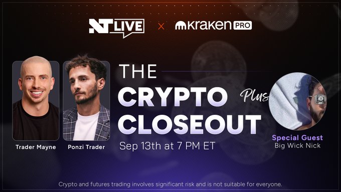 Promotional graphic for "The Crypto Closeout Plus" livestream featuring Trader Mayne and Ponzi Trader with special guest Big Wick Nick, presented by NT Live × Kraken Pro on September 13th at 7 PM ET, matching the YouTube live announcement.