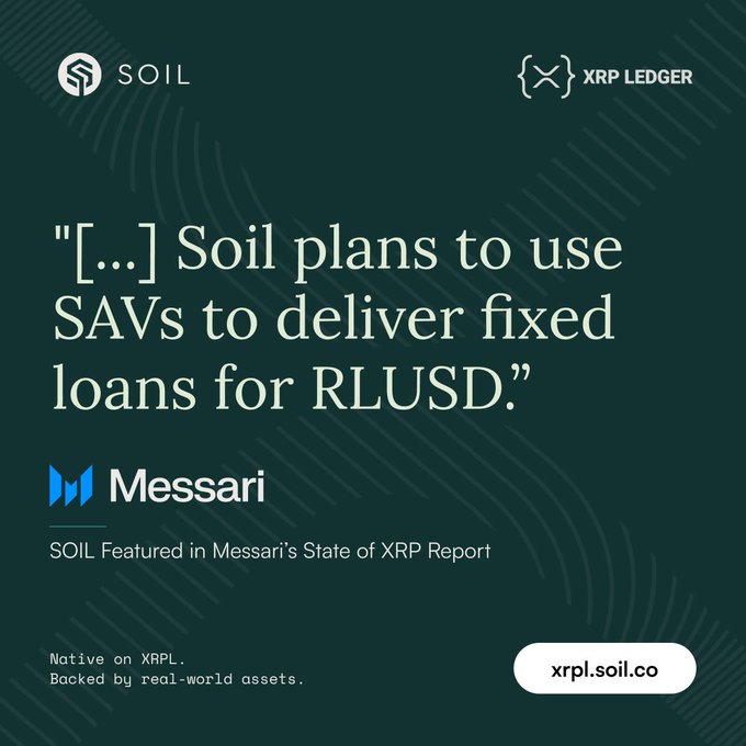 The image features a green background with white text that reads "Soil plans to use SAVs to deliver fixed loans for RLSD!". The image also includes a link to a report titled "State of XRP Q1 2026" by Messari, which is about the state of lending and fixed APR. The post mentions SOIL twice in its State of XRPL Q1 2026 report, indicating that it is related to the discussion on fixed APR for XRPL deposits.