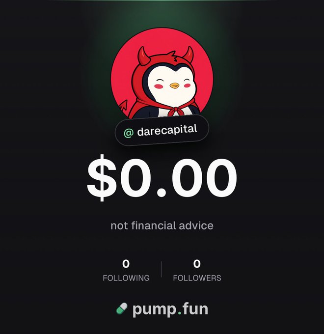 A meme coin profile for "@darecapital" on pump.fun shows a penguin mascot in a devil costume with $0.00 balance, 0 following, 0 followers, and "not financial advice" disclaimer. The image humorously illustrates the post's premise of seeking a sponsored trader, as the account starts completely from scratch with no funds, followers, or connections.