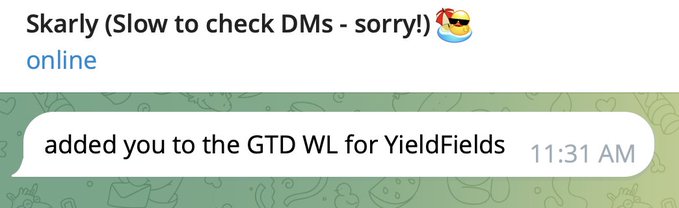 A screenshot shows "Skarly (Slow to check DMs - sorry!)" with a beach emoji appearing online, having added the user to the "GTD WL for YieldFields" at 11:31 AM. This relates to the post announcing that the user will be minting a founding deed for Yield Fields and has secured a guaranteed whitelist (GTD WL) spot.